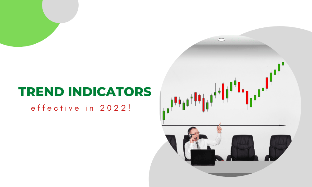 Best Trend Indicators That Are SUPER Effective In 2022!