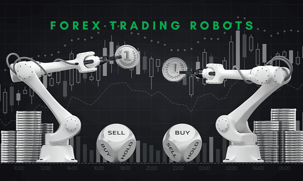 Why You Should Start Using Forex Trading Robots In 2022?
