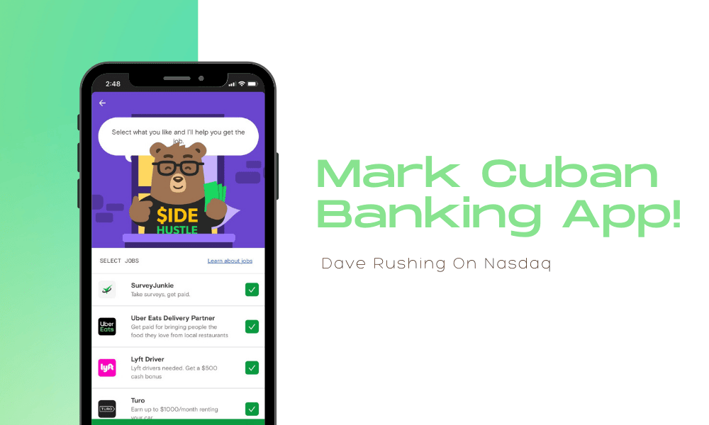 Mark Cuban Backed Banking app, Dave Rushing On Nasdaq After Finishing SPAC Merger!